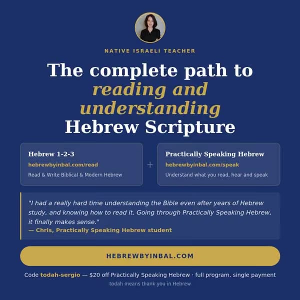 Hebrew by Inbal, native Israeli teacher: the complete path to reading and understanding Hebrew Scripture.