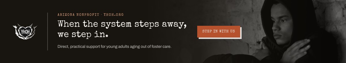Your Heart Our Hands: when the system steps away, we step in. Practical support for young adults aging out of foster care.